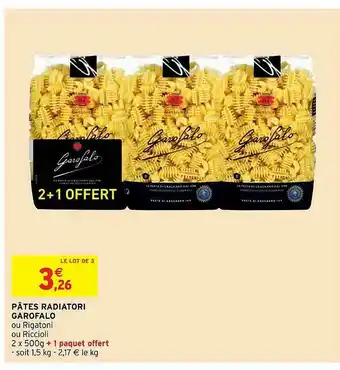 Intermarché Hyper Pâtes Radiatori Garofalo offre