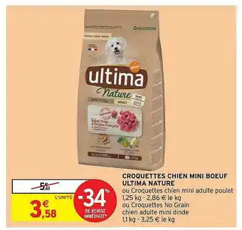 Intermarché Hyper Croquettes Chien Mini Bœuf Ultima Nature offre