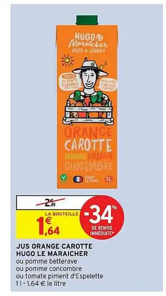 Intermarché Hyper Jus Orange Carotte Hugo Le Maraicher offre