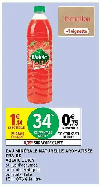 Intermarché Hyper Eau Minérale Naturelle Aromatisée Fraise Volvic Juicy offre