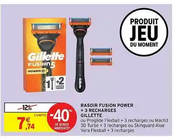 Intermarché Hyper Rasoir Fusion Power + 3 Recharges Gillette offre