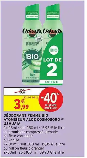 Intermarché Hyper Déodorant Femme Bio Atomiseur Aloé Cosmosorg Ushuaia offre