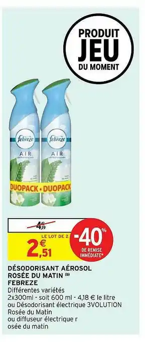 Intermarché Hyper Désodorisant Aérosol Rosée Du Matin Febreze offre