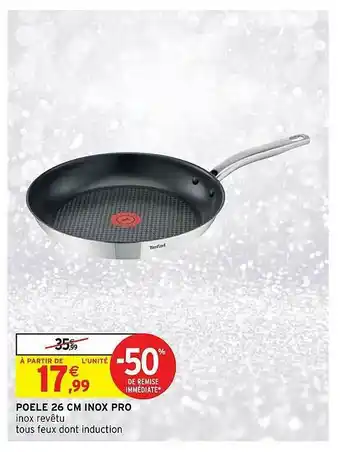 Intermarché Hyper Poêle 26 Cm Inox Pro offre