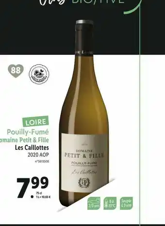 Lidl Pouilly-fumé Domaine Petit & Fille Les Caillottes 2020 Aop offre