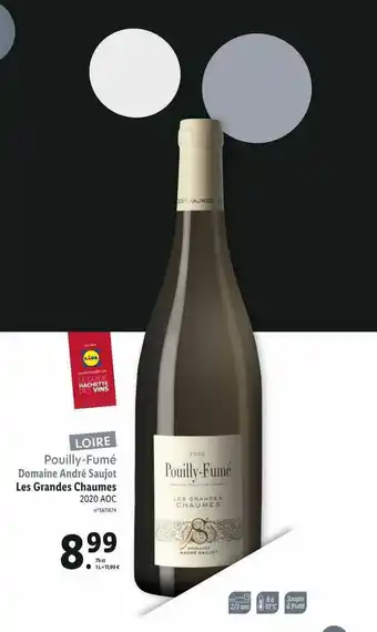 Lidl Pouilly-fumé Domaine André Saujot Les Grandes Chaumes 2020 Aoc offre