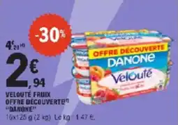 E.Leclerc Velouté fruix offre découverte danone offre