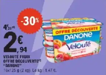 E.Leclerc Velouté fruix offre découverte danone offre