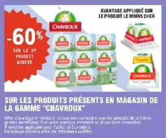 E.Leclerc Sur les produits presents en magasin de la gamme chavroux offre