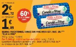 E.Leclerc Beurre traditionnel condé sur vire doux 82% mat. gr. elle & vire offre