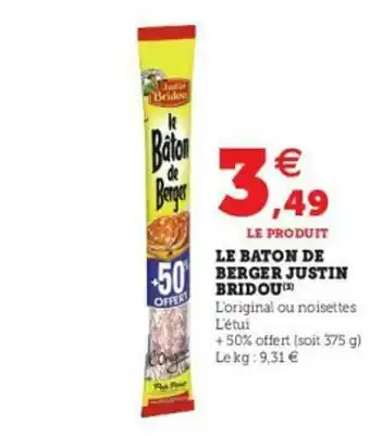 Super U Le Bâton De Berger Justin Bridou offre