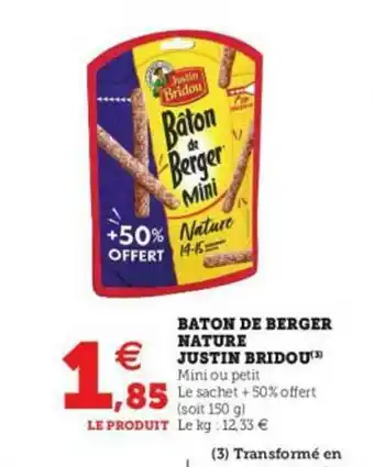 Super U Bâton De Berger Nature Justin Bridou offre