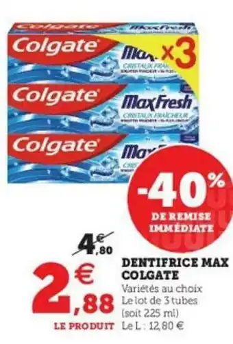 Super U Dentifrice Max Colgate offre