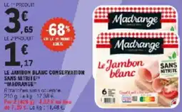 E.Leclerc Le jambon blanc conservation sans nitrite madrange offre