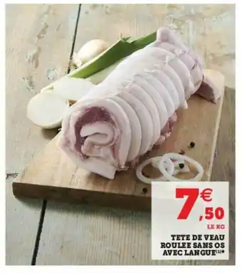Super U Tête De Veau Roulée Sans Os Avec Langue offre