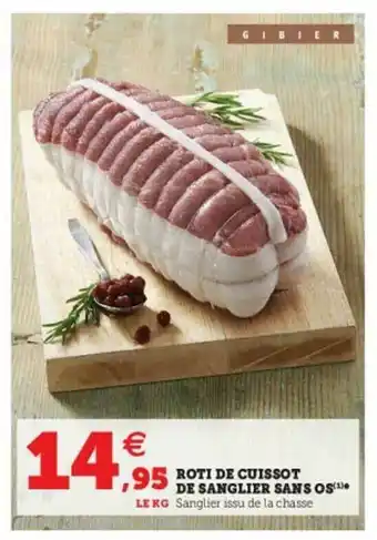 Super U Rôti De Cuissot De Sanglier Sans Os offre