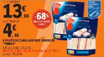 E.Leclerc 6 filets de cabillaud msc surgeles findus offre