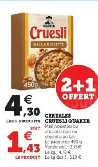 Super U Céréales Cruesli Quaker offre
