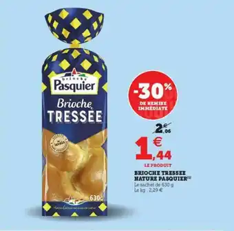 Super U Brioche Tressée Nature Pasquier offre
