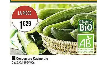 Casino Supermarchés Concombre Casino Bio offre