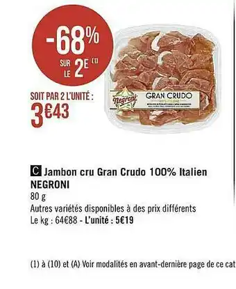 Casino Supermarchés Jambon Cru Gran Crudo 100% Italien Negroni offre
