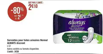 Casino Supermarchés Serviettes Pour Fuites Urinaires Normal Always Discreet offre