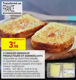 Intermarché 2 croques monsieur producteurs et commerçants offre