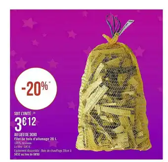 Casino Supermarchés Filet De Bois D'allumage 20% offre
