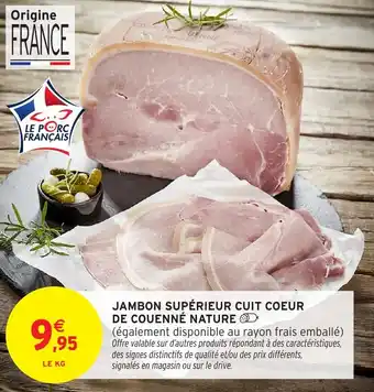 Intermarché Jambon supérieur cuit coeur de couenné nature offre