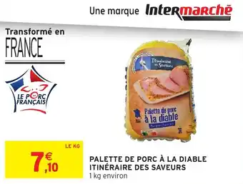 Intermarché Palette de porc à la diable itinéraire des saveurs offre