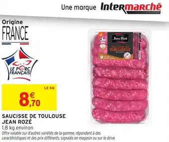 Intermarché Saucisse de toulouse jean rozé offre