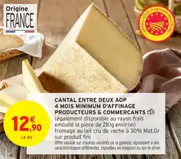 Intermarché Cantal entre deux aop 4 mois minimum d'affinage producteurs & commercants offre