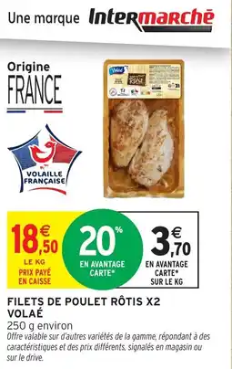 Intermarché Filets de poulet rôtis x2 volaé offre