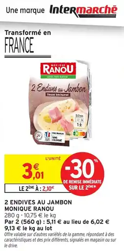 Intermarché 2 endives au jambon monique ranou offre