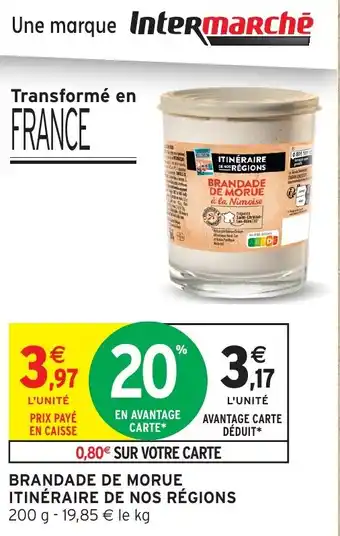 Intermarché Brandade de morue itinéraire de nos régions offre