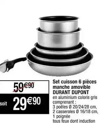 Cora x Carrefour Set Cuisson 6 Pièces Manche Amovible Durant Dupont offre