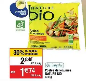 Cora x Carrefour Poêlée De Légumes Nature Bio offre