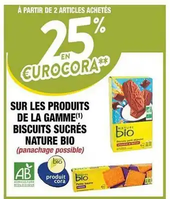 Cora x Carrefour La Gamme Biscuits Sucrés Nature Bio offre