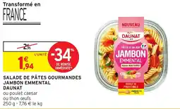 Intermarché Salade de pâtes gourmandes jambon emmental daunat offre