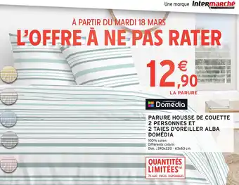 Intermarché Parure housse de couette 2 personnes et 2 taies d'oreiller alba domédia offre