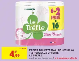 Intermarché Papier toilette maxi douceur x6 + 2 rouleaux offerts le trefle offre