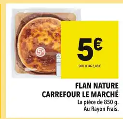 Supeco CARREFOUR LE MARCHÉ Flan nature offre