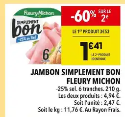 Supeco FLEURY MICHON Jambon simplement bon offre