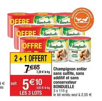 Cora x Carrefour Champignon Entier Sans Sulfite, Sans Additif Et Sans Conservateur Bonduelle offre
