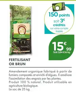 Point Vert OR BRUN Fertilisant offre