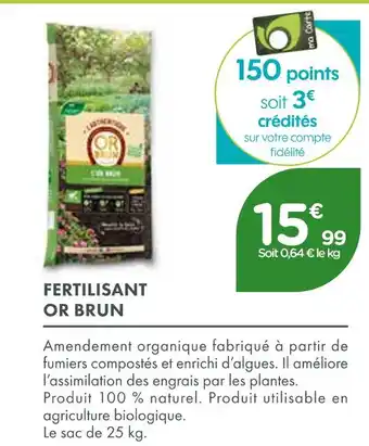 Point Vert OR BRUN Fertilisant offre