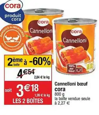 Cora x Carrefour Cannelloni Bœuf Cora offre