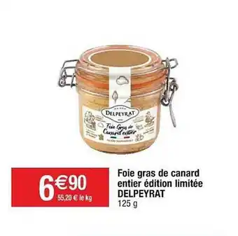 Cora x Carrefour Foie Gras De Canard Entier édition Limitée Delpeyrat offre