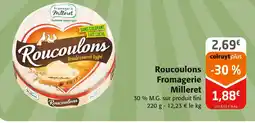 Colruyt Fromagerie Milleret Roucoulons offre