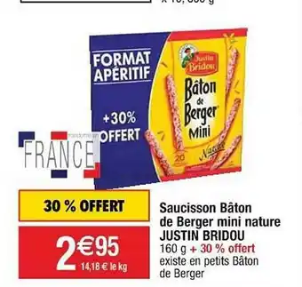Cora x Carrefour Saucisson Bâton De Berger Mini Nature Justin Bridou offre